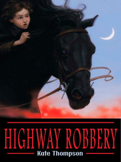Title details for Highway Robbery by Kate Thompson - Available
